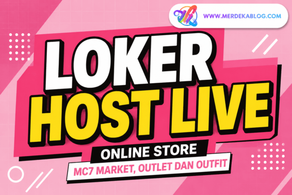 Lowongan Kerja Host Live Online Store MC7 Market Bandung Terbaru, Full Time dan Part Time